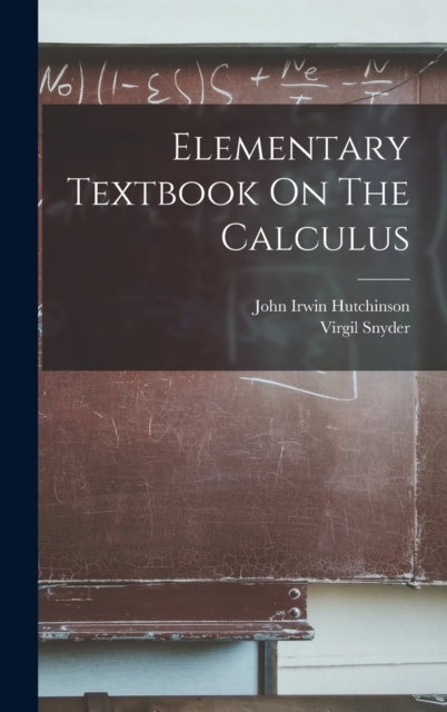 Elementary Textbook On The Calculus, Hardback Book