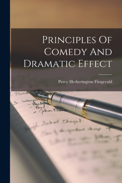 Principles Of Comedy And Dramatic Effect, Paperback / softback Book