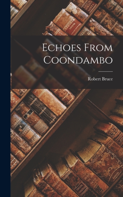 Echoes From Coondambo, Hardback Book