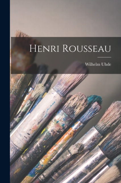 Henri Rousseau, Paperback / softback Book