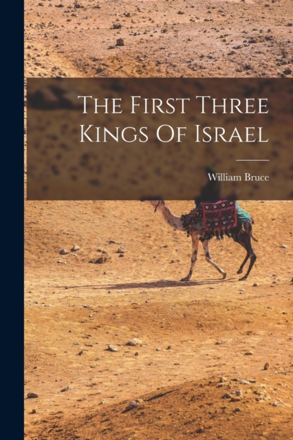 The First Three Kings Of Israel, Paperback / softback Book