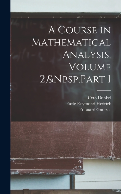 A Course in Mathematical Analysis, Volume 2, Part 1, Hardback Book