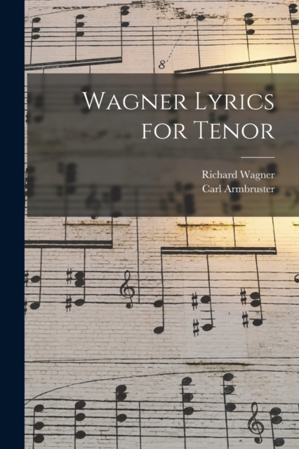 Wagner Lyrics for Tenor, Paperback / softback Book