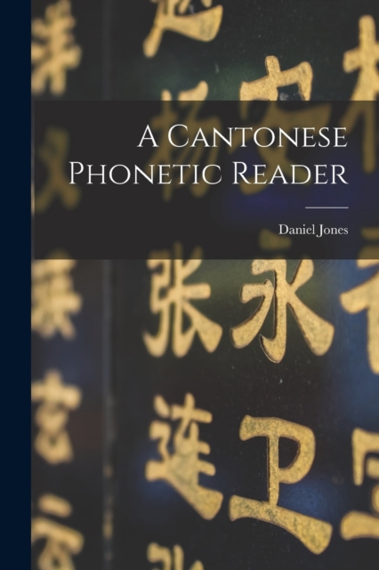 A Cantonese phonetic reader, Paperback / softback Book