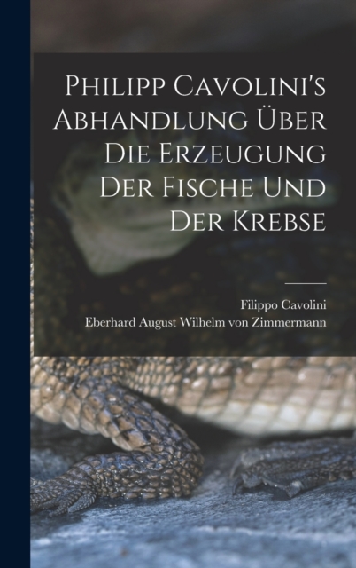Philipp Cavolini's Abhandlung uber die Erzeugung der Fische und der Krebse, Hardback Book
