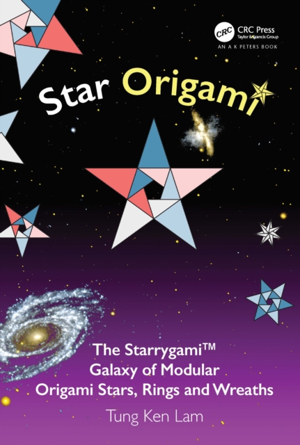 Star Origami : The Starrygami™ Galaxy of Modular Origami Stars, Rings and Wreaths, Paperback / softback Book