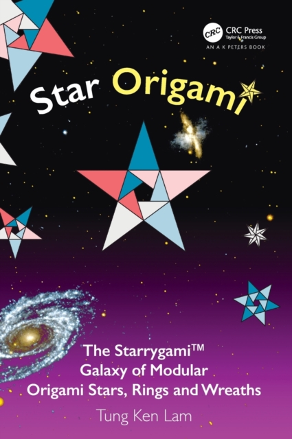 Star Origami : The Starrygami™ Galaxy of Modular Origami Stars, Rings and Wreaths, Hardback Book