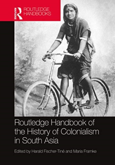 Routledge Handbook of the History of Colonialism in South Asia, Paperback / softback Book