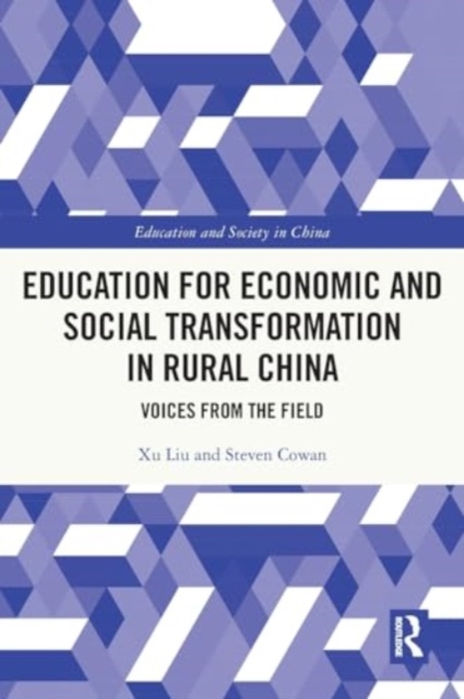 Education for Economic and Social Transformation in Rural China : Voices from the Field, Paperback / softback Book