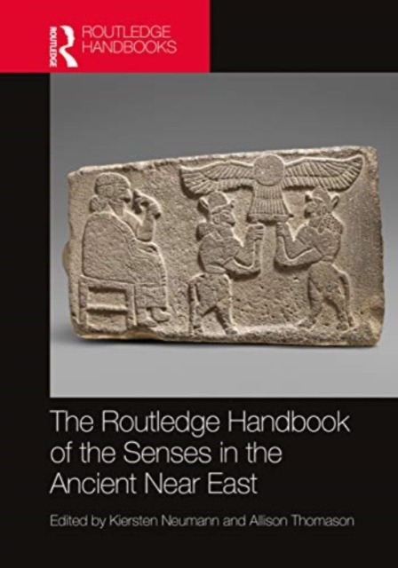 The Routledge Handbook of the Senses in the Ancient Near East, Paperback / softback Book