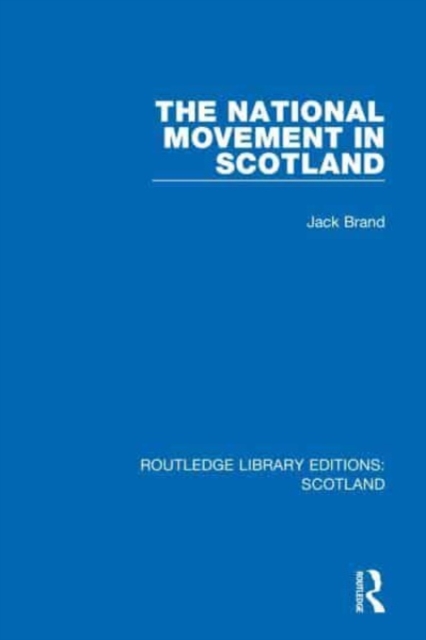 The National Movement in Scotland, Paperback / softback Book