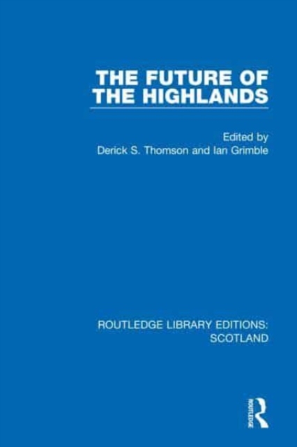 The Future of the Highlands, Paperback / softback Book