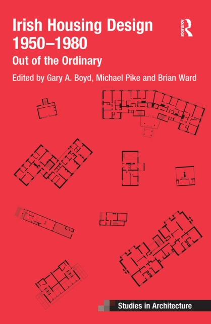 Irish Housing Design 1950 – 1980 : Out of the Ordinary, Paperback / softback Book