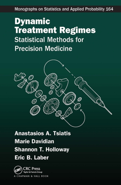 Dynamic Treatment Regimes : Statistical Methods for Precision Medicine, Paperback / softback Book