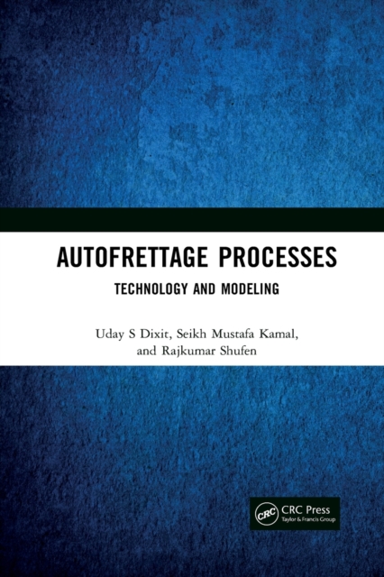 Autofrettage Processes : Technology and Modelling, Paperback / softback Book