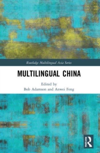 Multilingual China : National, Minority and Foreign Languages, Paperback / softback Book