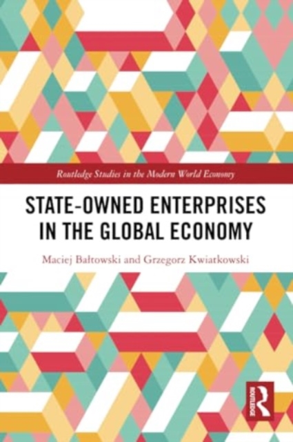 State-Owned Enterprises in the Global Economy, Paperback / softback Book