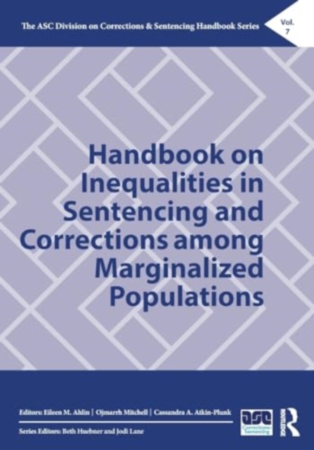 Handbook on Inequalities in Sentencing and Corrections among Marginalized Populations, Paperback / softback Book