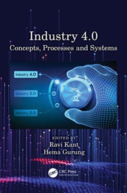 Industry 4.0 : Concepts, Processes and Systems, Hardback Book