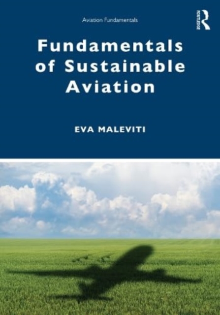 Fundamentals of Sustainable Aviation, Paperback / softback Book