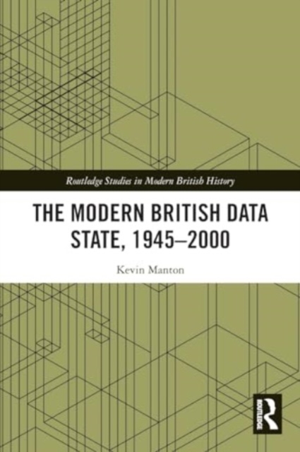 The Modern British Data State, 1945-2000, Paperback / softback Book