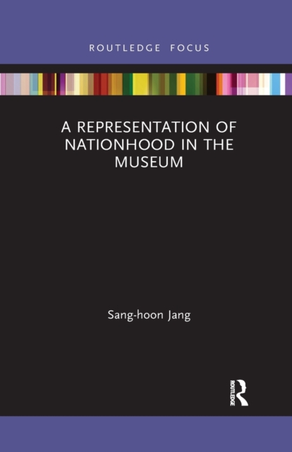A Representation of Nationhood in the Museum, Paperback / softback Book
