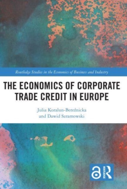 The Economics of Corporate Trade Credit in Europe, Paperback / softback Book