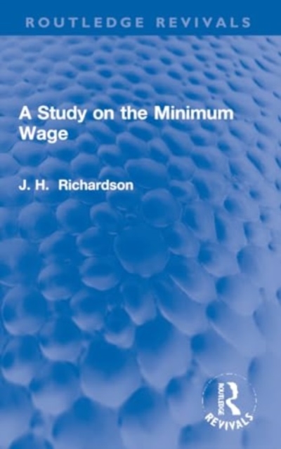 A Study on the Minimum Wage, Paperback / softback Book