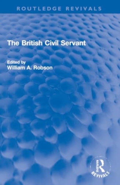 The British Civil Servant, Paperback / softback Book