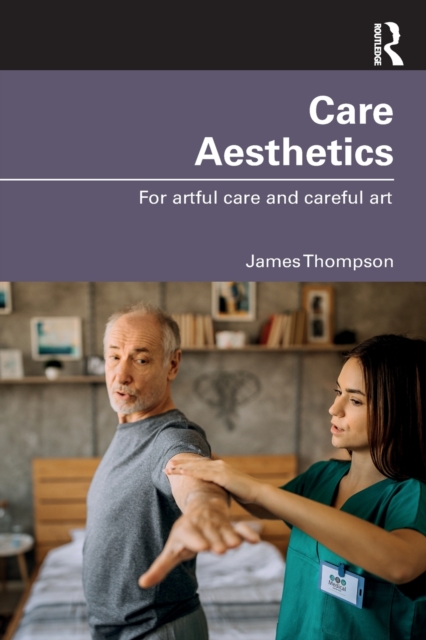 Care Aesthetics : For artful care and careful art, Paperback / softback Book