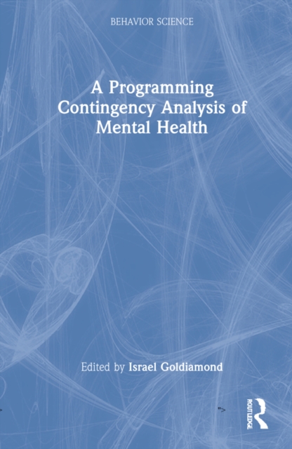 A Programing Contingency Analysis of Mental Health, Hardback Book