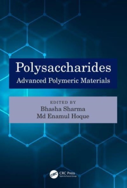 Polysaccharides : Advanced Polymeric Materials, Hardback Book