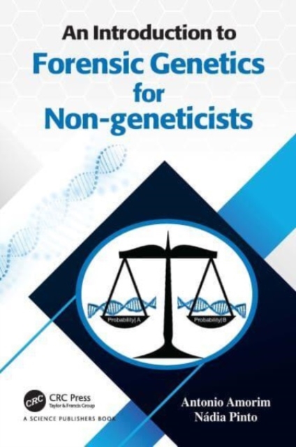 An Introduction to Forensic Genetics for Non-geneticists, Hardback Book