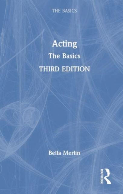 Acting : The Basics, Hardback Book