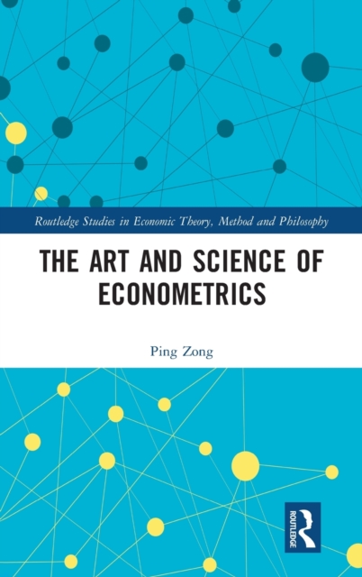 The Art and Science of Econometrics, Hardback Book