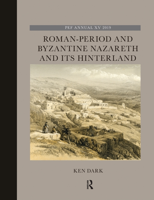Roman-Period and Byzantine Nazareth and its Hinterland, Paperback / softback Book