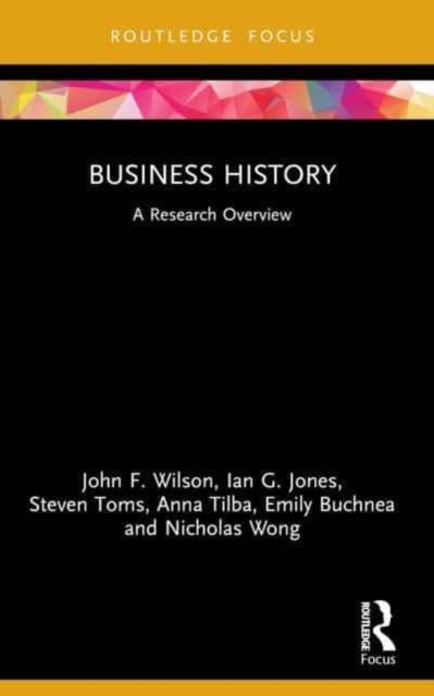 Business History : A Research Overview, Paperback / softback Book