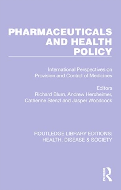 Pharmaceuticals and Health Policy : International Perspectives on Provision and Control of Medicines, Paperback / softback Book