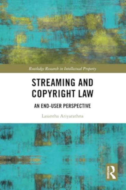 Streaming and Copyright Law : An end-user perspective, Paperback / softback Book