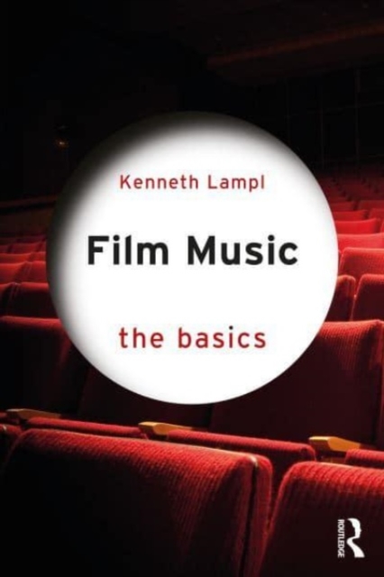 Film Music : The Basics, Paperback / softback Book