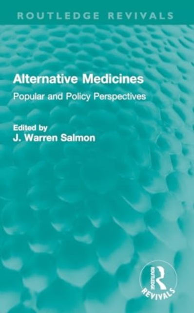Alternative Medicines : Popular and Policy Perspectives, Paperback / softback Book