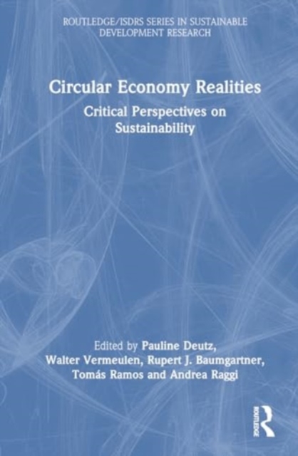 Circular Economy Realities : Critical Perspectives on Sustainability, Hardback Book