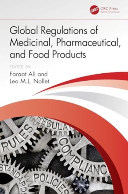 Global Regulations of Medicinal, Pharmaceutical, and Food Products, Hardback Book