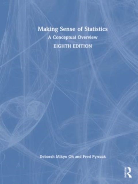 Making Sense of Statistics : A Conceptual Overview, Hardback Book