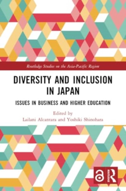 Diversity and Inclusion in Japan : Issues in Business and Higher Education, Paperback / softback Book
