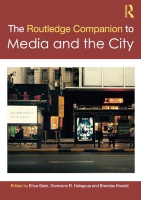 The Routledge Companion to Media and the City, Paperback / softback Book