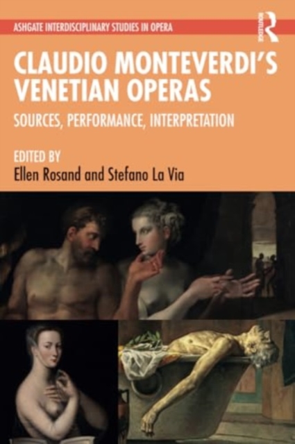 Claudio Monteverdi’s Venetian Operas : Sources, Performance, Interpretation, Paperback / softback Book