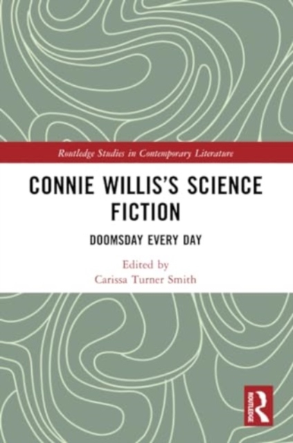 Connie Willis’s Science Fiction : Doomsday Every Day, Paperback / softback Book