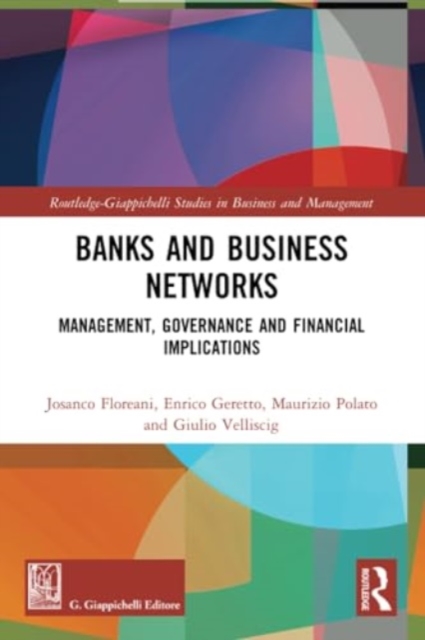 Banks and Business Networks : Management, Governance and Financial Implications, Paperback / softback Book