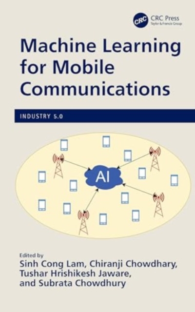 Machine Learning for Mobile Communications, Hardback Book